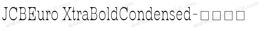 JCBEuro XtraBoldCondensed字体转换
